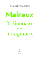 Malraux: dictionnaire de l'imaginaire